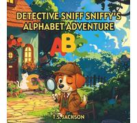 Detective Sniff Sniffy's Alphabet Adventure