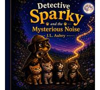 Detective Sparky and the Mysterious Noise