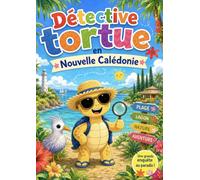 Détective tortue en Nouvelle Caledonie: Livre d’activité