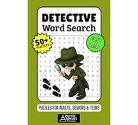 Detective Word Search Puzzle Book: 50+ Fun & Easy-to-Read Puzzles Exploring Clues, Sleuths & Mysteries, Gift for Mystery Fans & Crime Buffs, Adults, Seniors & Teens