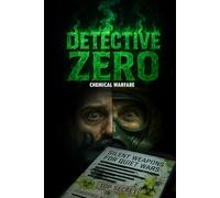Detective Zero: Chemical Warfare A Silent Weapons For Quiet Wars