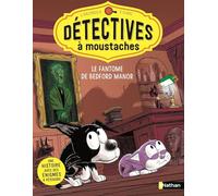 Détectives à moustaches - Tome 2 Le fantôme de Bedford Manor: 2