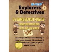 Detectives and Explorers Word Search for Kids Ages 6-8: 80 Fun Mystery and Adventure Puzzles About Clues, Maps, Treasure Hunts, and Exploration-A Screen-Free Activity Book for Young Puzzle Solvers