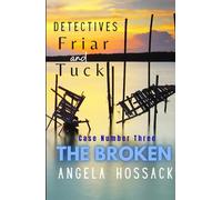 Detectives Friar and Tuck: Case Number Three - The Broken