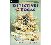 Detectives in Togas: A Chapter Book Mystery About Seven Friends Using Logic in Ancient Rome for Kids (Ages 8-12)