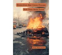 Detectives that Cross Oceans: Book Three- Battle Tested: 3