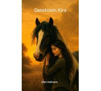 Detektivin Kira: Der Sommer, in dem alles anders wurde