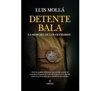Detente bala: La memoria de los olvidados