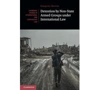 Detention by Non-State Armed Groups under International Law