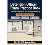 Detention Officer Exam Practice Book: Booking, inmate records, classification, security rounds, searches, and transport procedures for focused detention officer preparation