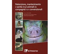 Detenzione, mantenimento e sanità degli animali da compagnia non convenzionali