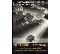 Deterioro Moral: La Lucha por los Valores Fundamentales en Tiempos de Colapso
