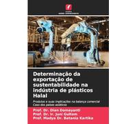 Determinação da exportação de sustentabilidade na indústria de plásticos Halal: Produtos e suas implicações na balança comercial Caso dos países asiáticos