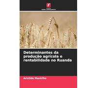 Determinantes da produção agrícola e rentabilidade no Ruanda