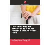 Determinantes das condições de vida dos idosos: o caso de Orissa, Índia