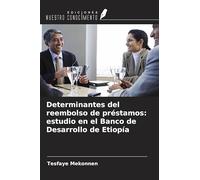 Determinantes del reembolso de préstamos: estudio en el Banco de Desarrollo de Etiopía