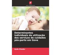 Determinantes individuais da utilização dos serviços de cuidados pós-parto em Gove