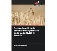 Determinanti della produzione agricola e della redditività in Ruanda