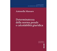 Determinatezza della norma Penale E Calcolabilità giuridica