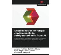 Determination of fungal contaminants in refrigerated milk from AL.: Characterization of fungal contaminants in milk from expansion tanks produced in the state of Alagoas.
