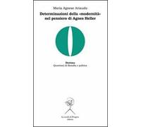 Determinazioni della «modernità» nel pensiero di Agnes Heller