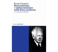 Determinismo e indeterminismo nella fisica moderna