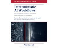 Deterministic AI Workflows: How to keep models as workers - and put state, authority, and audit in a control plane