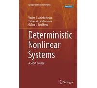 Deterministic Nonlinear Systems: A Short Course
