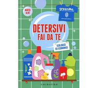 Detersivi Fai da Te Ecologici ed Economici