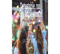 Detestable, no. ¡Soy adolescente - Carvalho Vera Lúcia Marinzeck de