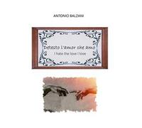 Detesto l'amor che amo-I hate the love I love