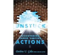 Dethra U Giles Unstuck Discovering Career Limiting Actions (Tascabile)