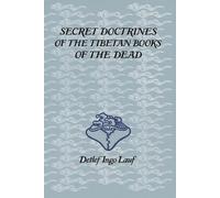 Detlef Ingo Lauf Secret Doctrines of the Tibetan Book of Dead (Tascabile)