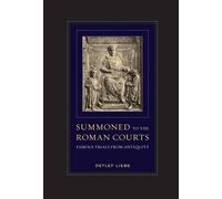 Detlef Liebs Summoned to the Roman Courts (Tascabile)