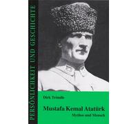 Detlef Prof. Dr Mustafa Kemal Atatürk: Mythos und Mensch (Persönlich (Tascabile)