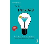 Detlef Trä An der Denkbar: Erfrischende Gedankencocktails - Dee (Tascabile)