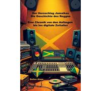 Detlev Alaze Der Herzschlag Jamaikas - Die Geschichte des Reggae (Tascabile)