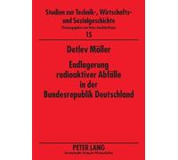 Detlev Möller Endlagerung radioaktiver Abfaelle in der Bundesrepubli (Tascabile)
