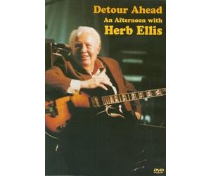 Detour Ahead: An Afternoon with Herb Ellis (DVD) Herb Ellis