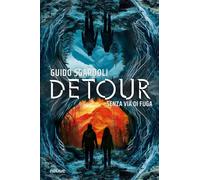 Libri Guido Sgardoli - Detour. Senza Via Di Fuga