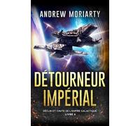 Détourneur Impérial: Déclin et Chute de l'Empire Galactique Livre 4