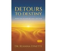 Detours to Destiny: When the Detour Becomes the Path