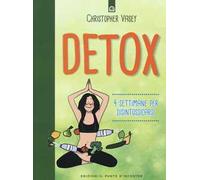 Detox. 4 settimane per disintossicarsi