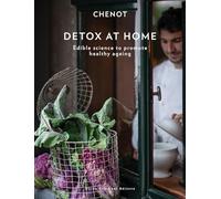 Detox at home. Edible science to promote healthy aging - AA.VV.