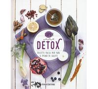 Detox. Ricette facili per fare il pieno di salute - [Food Editore]
