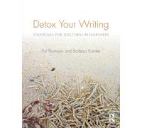 Detox Your Writing: Strategies for doctoral researchers