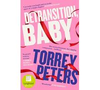 Detransition, baby: Longlisted for the Women's Prize 2021 and Top Ten The Times Bestseller