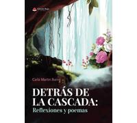 Detrás de la cascada: reflexiones y poemas