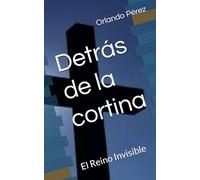 Detrás de la cortina: El Reino Invisible