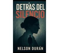 DETRÁS DEL SILENCIO: 1